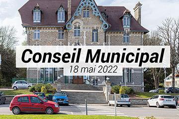 Conseil municipal du 18 mai 2022